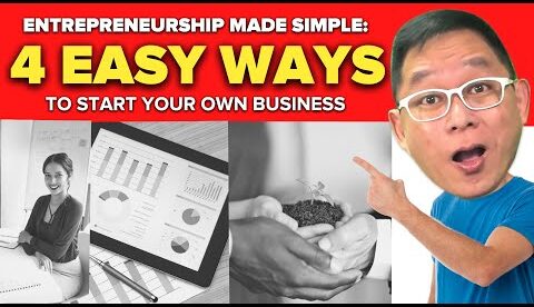 Entrepreneurship Made Simple: 4 Easy Ways To Start Your Own Business | Chinkee Tan